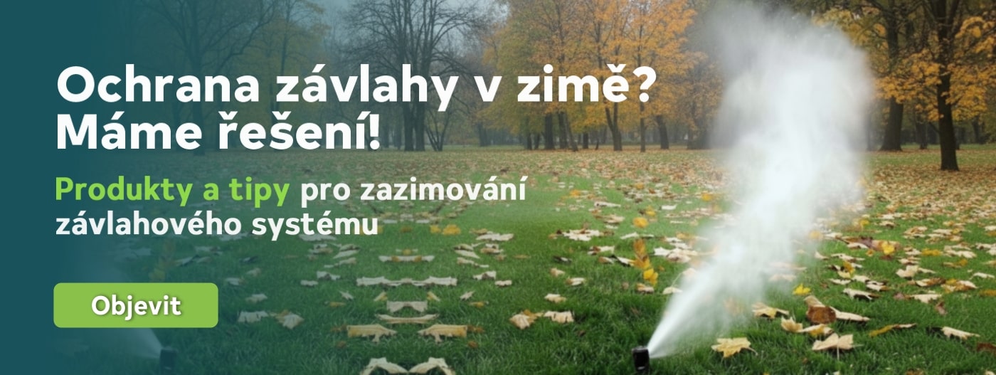 Mráz se blíží – připravte závlahu na zimu. Produkty a tipy pro zazimování závlahového systému.